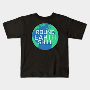 Round Earth Shill Kids T-Shirt